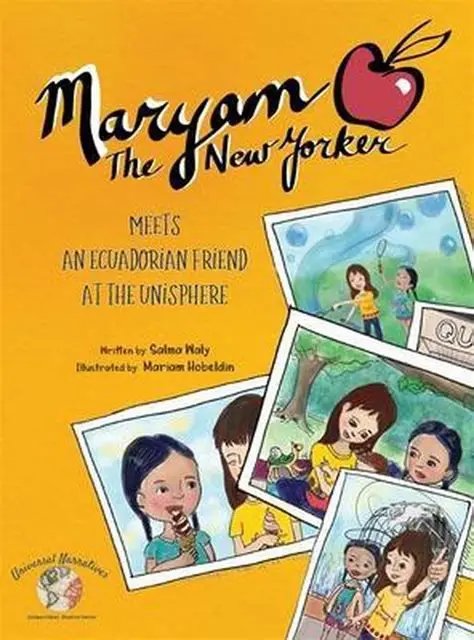 Cover of Maryam the New Yorker Meets an Ecuadorian Friend at the Unisphere, written by Salma Waly, illustrated by Mariam Hobeldin